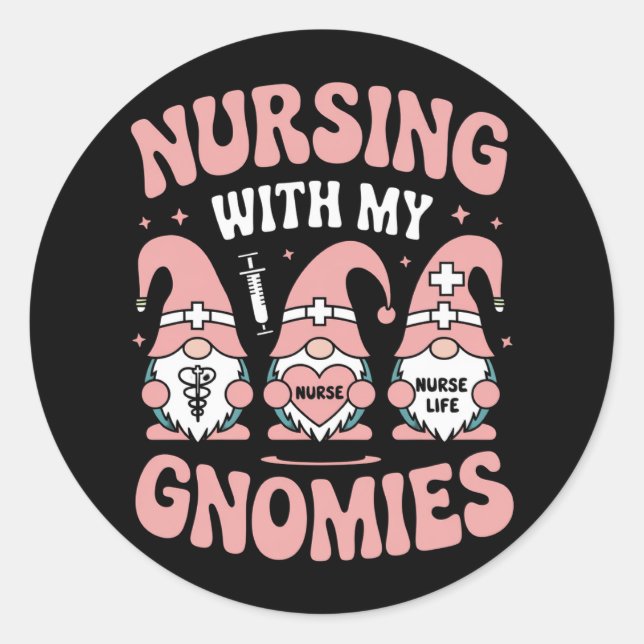Nursing With My Gnomies Gnome Nurse Life Valentine Classic Round Sticker (Front)