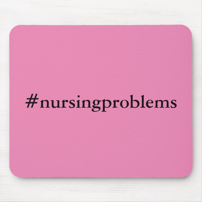 #nursingproblems mouse mat (Front)