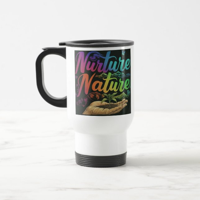 "Nurture Nature" Travel Coffee Mug. Mug (Left)