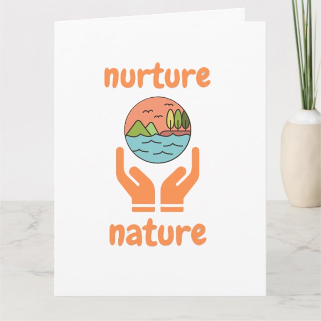 Nurture of nature, life quotes  card (Front)