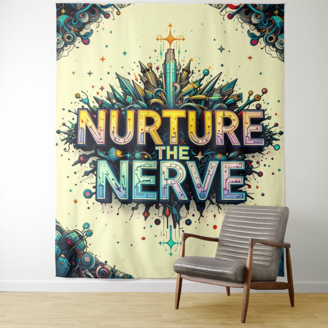 Nurture The Nerve Extra Large Tapestry (In Situ)