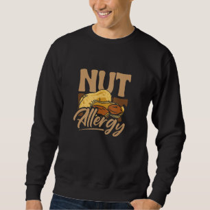 Nut Allergy Peanut Allergy Sweatshirt