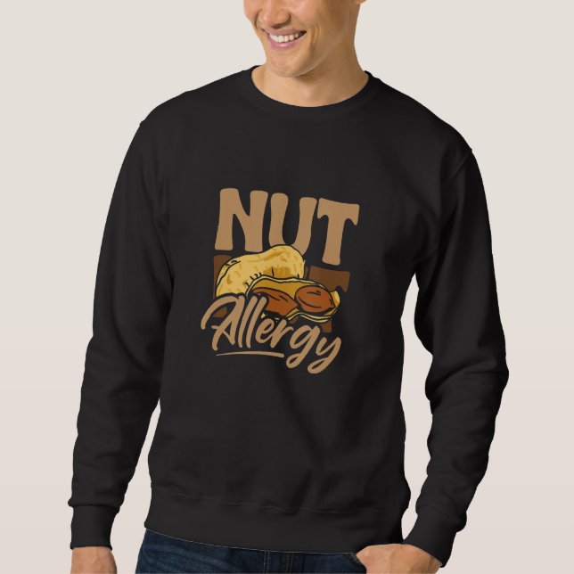 Nut Allergy Peanut Allergy Sweatshirt (Front)