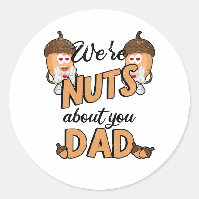 Nut Father's Day Male Day Dad Papa Nut Paternote Classic Round Sticker (Front)