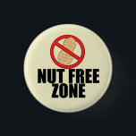 Nut Free Zone Cool Peanut Allergy Awareness 3 Cm Round Badge<br><div class="desc">Peanut free zone! Raise allergy awareness with this picture of a peanut with a red x over it. Great gift for someone with a peanut or tree nut allergies. If your child is allergic to all nuts, order this button to put on their lunchbox or backpack to remind teachers and...</div>