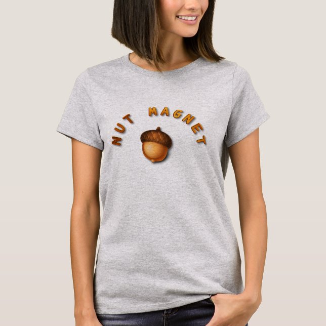 Nut Magnet T-Shirt (Front)