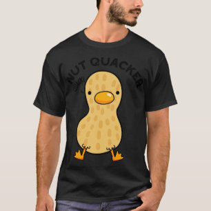 Nut Quacker Funny Peanut Puns 1 T-Shirt