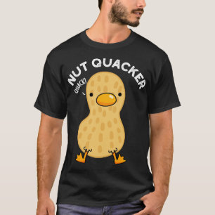 Nut Quacker Funny Peanut Puns T-Shirt