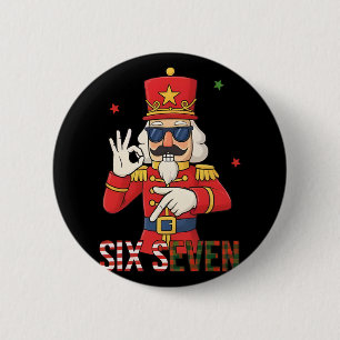 Nutcracker 67 Six Seven Christmas Meme Humor Men W 6 Cm Round Badge