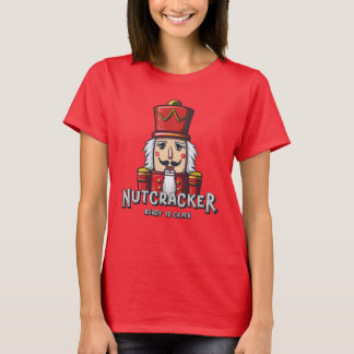 Nutcracker, Christmas Ready To Crack T-Shirt