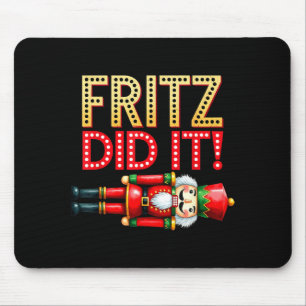 Nutcracker Fritz Did It Clara Funny Christmas Ball Mouse Mat