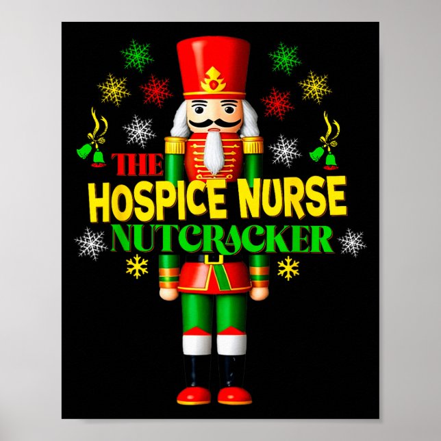 Nutcracker Hosce Nurse Festive Christmas Holiday S Poster (Front)