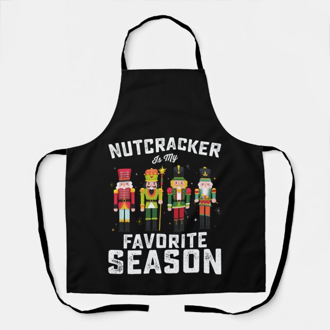 Nutcracker Is My Favourite Season Christmas Holida Apron (Front)
