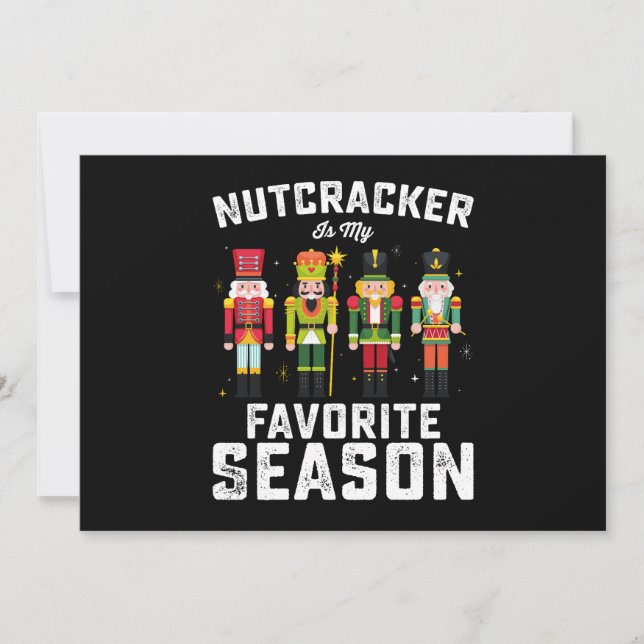 Nutcracker Is My Favourite Season Christmas Holida Invitation (Front)
