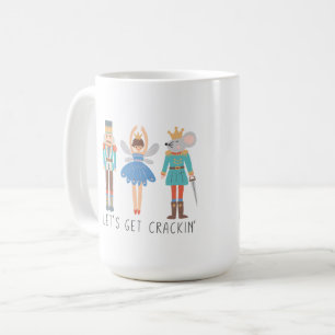Nutcracker Let's Get Crackin Coffee Mug