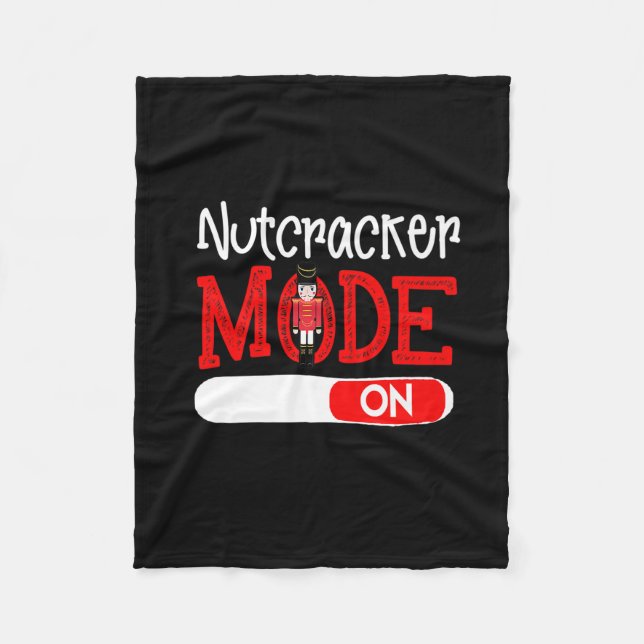 Nutcracker Mode On Dance Ballet Love Christmas Paj Fleece Blanket (Front)
