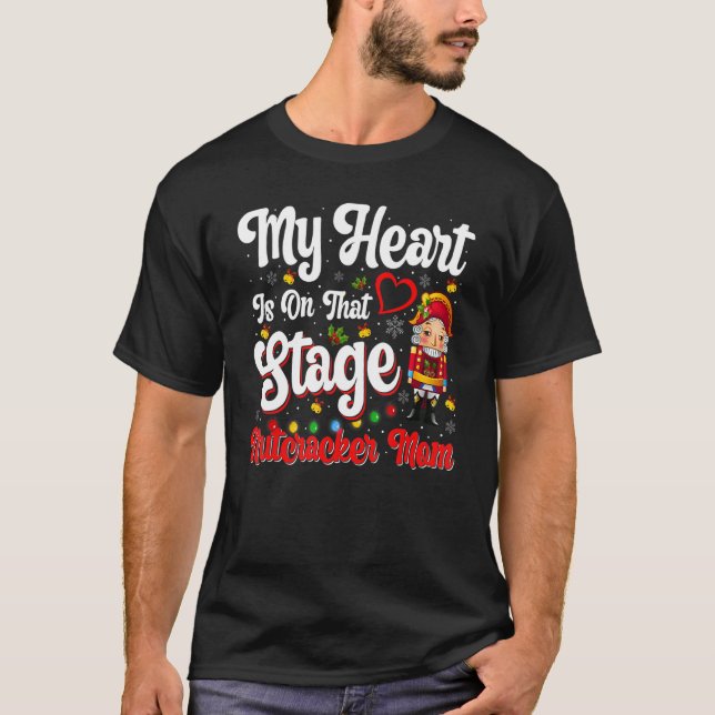 Nutcracker Mom  Love Ballet Dance Mom 1 T-Shirt (Front)
