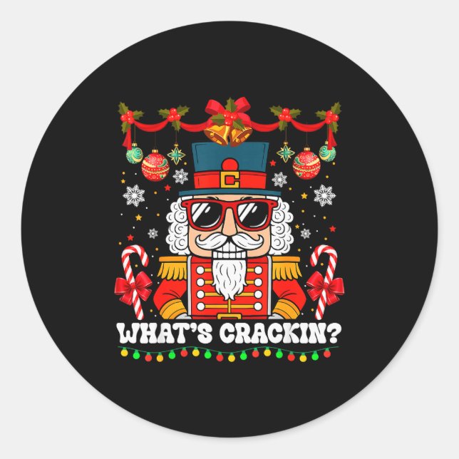Nutcracker What's Crackin Funny Christmas Men Wome Classic Round Sticker (Front)