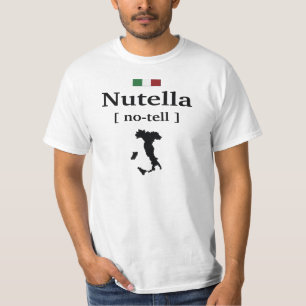 NUTELLA - no-tell  ITALIAN FUNNY SHIRT