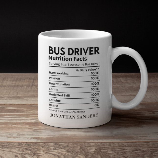 Nutrition Facts Bus Driver,Fun Bus Driver Mug (Creator Uploaded)