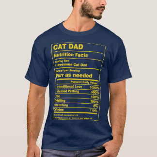 Nutrition Facts Cat Dad T-Shirt