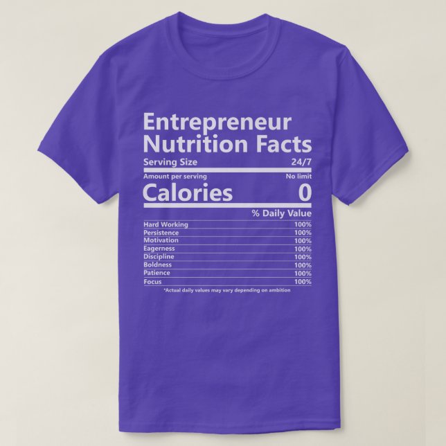 Nutrition Facts Entrepreneur Success Motivation T-Shirt (Design Front)