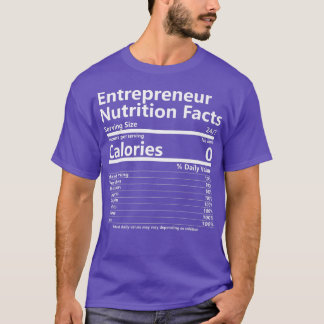 Nutrition Facts Entrepreneur Success Motivation T-Shirt