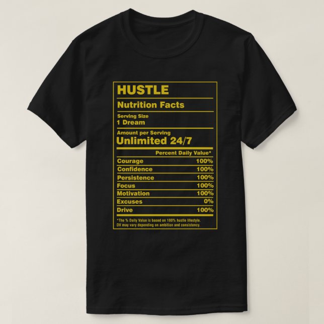 Nutrition Facts Hustle T-Shirt (Design Front)