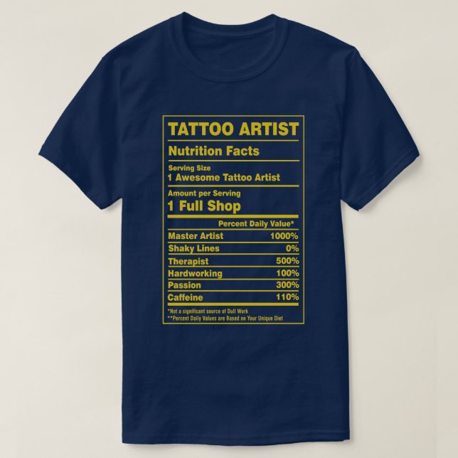 Nutrition Facts Tattoo Artist T-Shirt (Design Front)