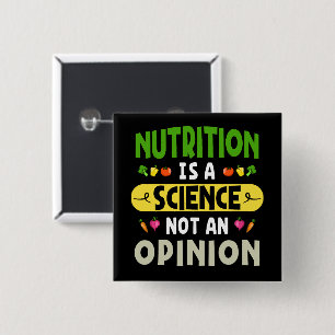Nutrition Is A Science Not An Opinion Nutritionist 15 Cm Square Badge