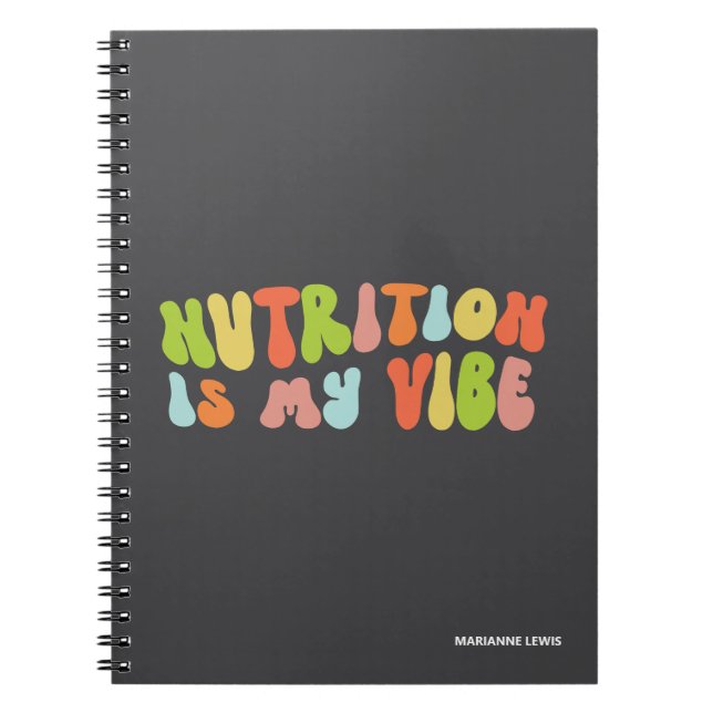Nutrition Is My Vibe, Groovy Colourful Nutritionis Notebook (Front)