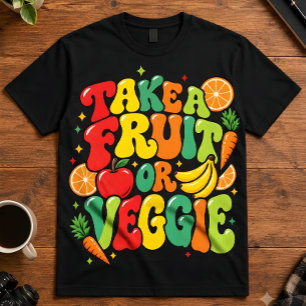Nutrition Quote Take A Fruit Or Veggie Health T-Shirt