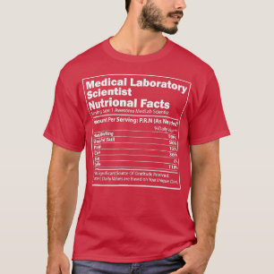 Nutritional Facts Science Medical Laboratory Scien T-Shirt