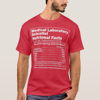 Nutritional Facts Science Medical Laboratory Scien T-Shirt