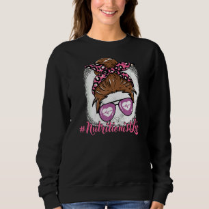 Nutritionist Nursing For Women Girls Nurse For Nur Sweatshirt