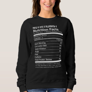 Nutritionist Nutrition Facts Funny Sweatshirt