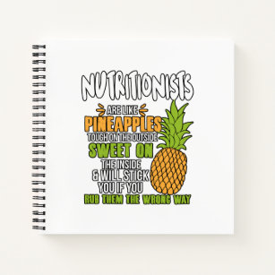 Nutritionists Are Like Pineapples. Notebook