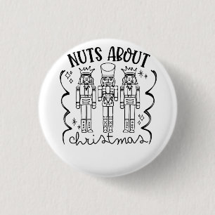 Nuts About Christmas Funny Christmas Nutcracker  3 Cm Round Badge