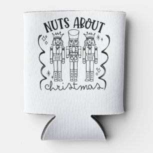 Nuts About Christmas Funny Christmas Nutcracker  Can Cooler