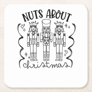 Nuts About Christmas Funny Christmas Nutcracker Square Paper Coaster