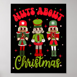 Nuts About Christmas Groovy Christmas Nutcracker S Poster