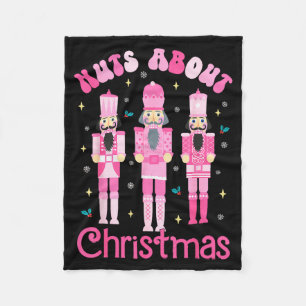 Nuts About Christmas Nutcracker Funny Christmas  Fleece Blanket