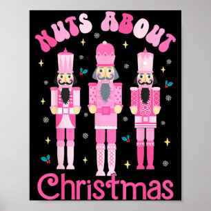 Nuts About Christmas Nutcracker Funny Christmas  Poster