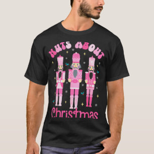 Nuts About Christmas Nutcracker Funny Christmas T-Shirt