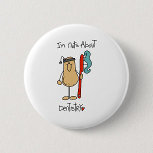 Nuts About Dentistry 6 Cm Round Badge