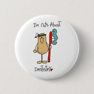 Nuts About Dentistry T-shirts and Gifts 6 Cm Round Badge