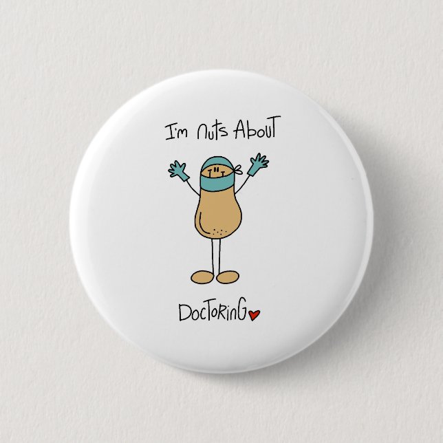Nuts About Doctoring 6 Cm Round Badge (Front)