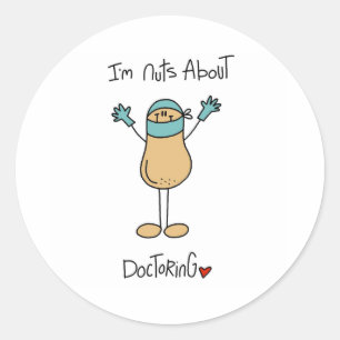 Nuts About Doctoring Classic Round Sticker