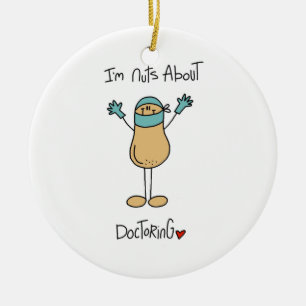 Nuts About Doctoring T-shirts and Gifts Ceramic Tree Decoration