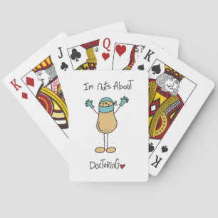 Nuts About Doctoring T-shirts and Gifts Playing Cards